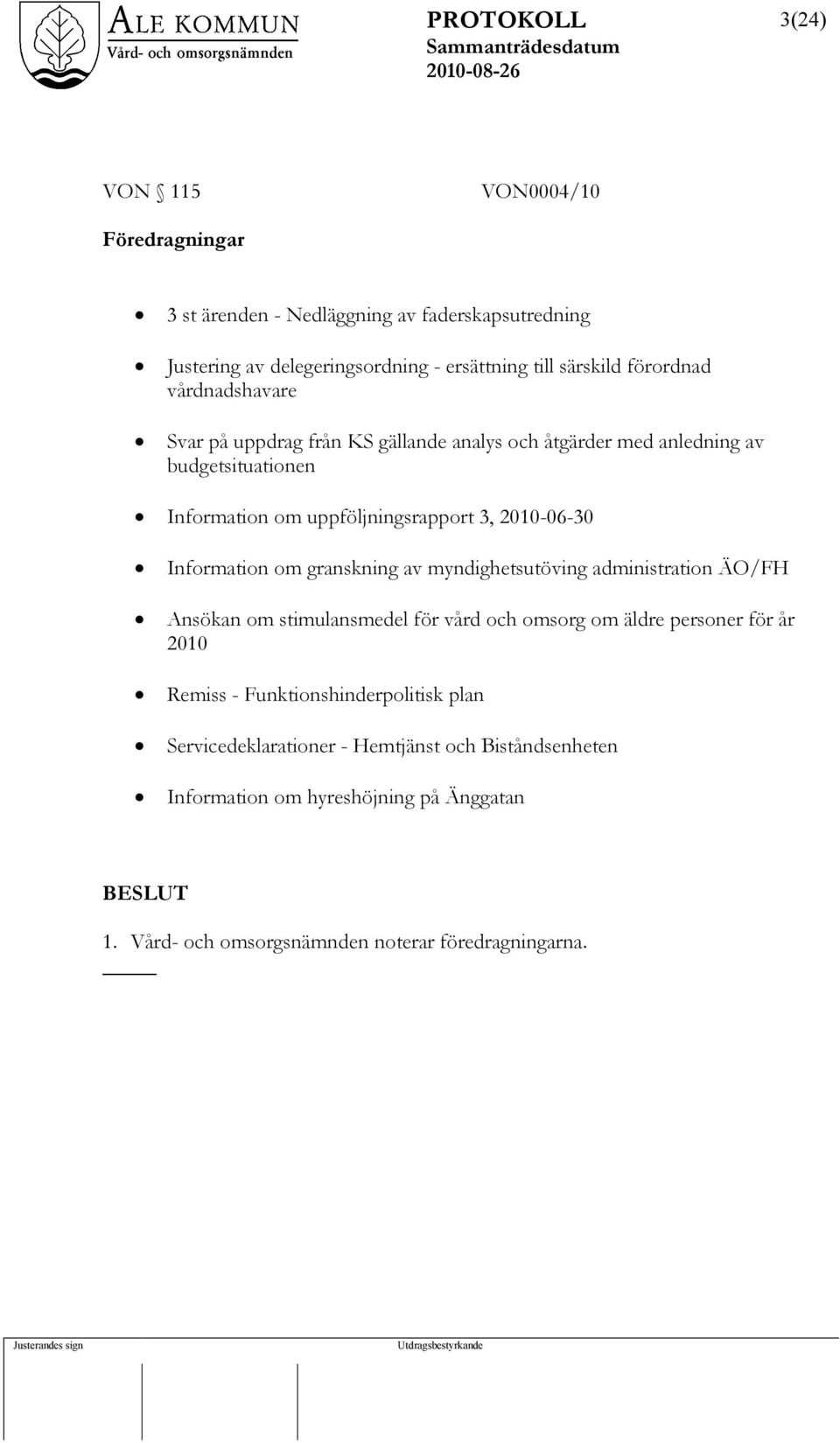 Information om granskning av myndighetsutöving administration ÄO/FH Ansökan om stimulansmedel för vård och omsorg om äldre personer för år 2010 Remiss -