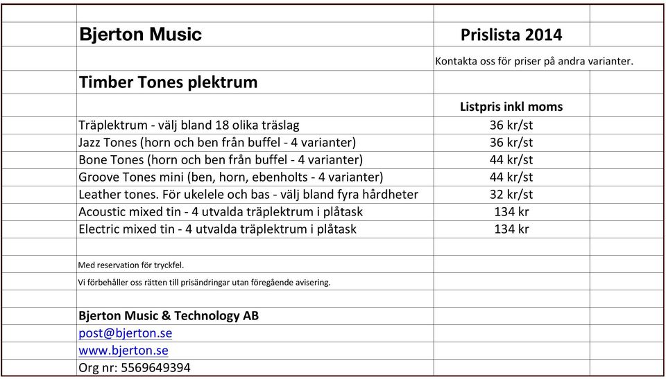 För ukelele och bas - välj bland fyra hårdheter Acoustic mixed tin - 4 utvalda träplektrum i plåtask Electric mixed tin - 4