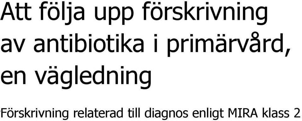 vägledning FörskrFörskrivning