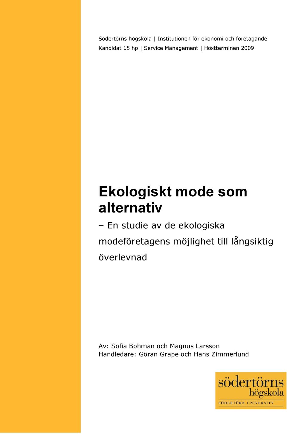 studie av de ekologiska modeföretagens möjlighet till långsiktig överlevnad