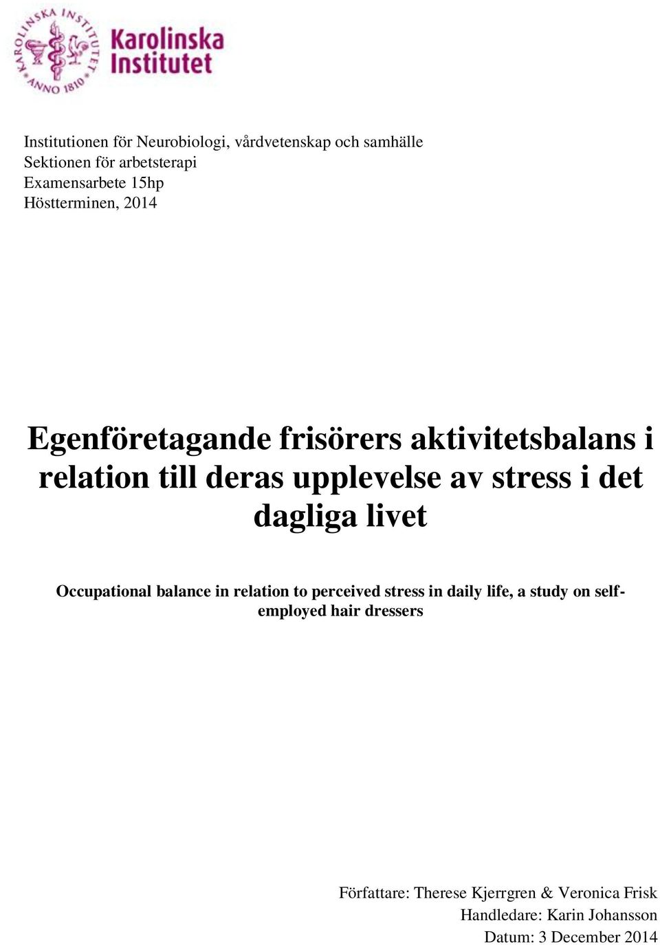 det dagliga livet Occupational balance in relation to perceived stress in daily life, a study on