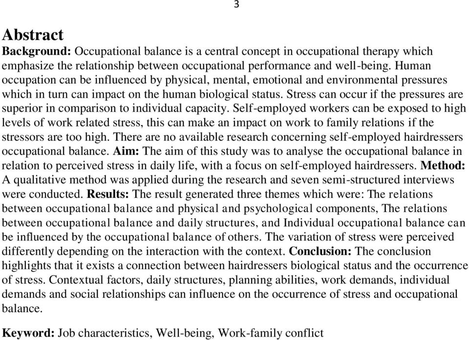 Stress can occur if the pressures are superior in comparison to individual capacity.