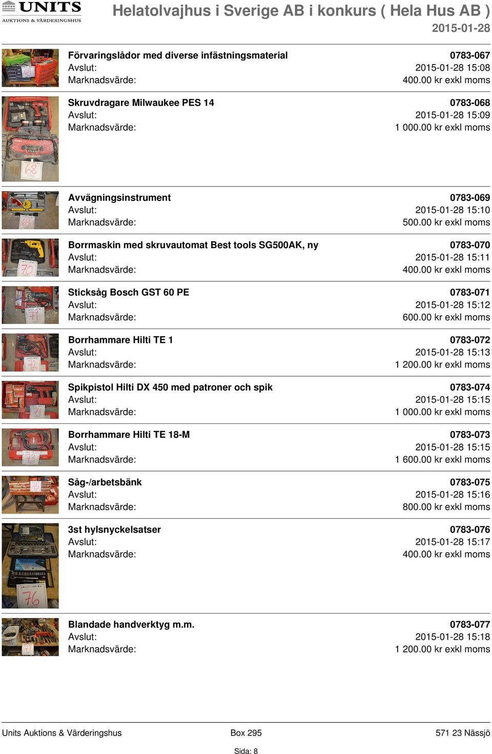 00 kr exkl moms Borrhammare Hilti TE 1 0783-072 Avslut: 15:13 1 200.