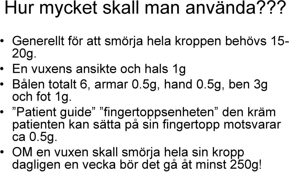 Patient guide fingertoppsenheten den kräm patienten kan sätta på sin fingertopp