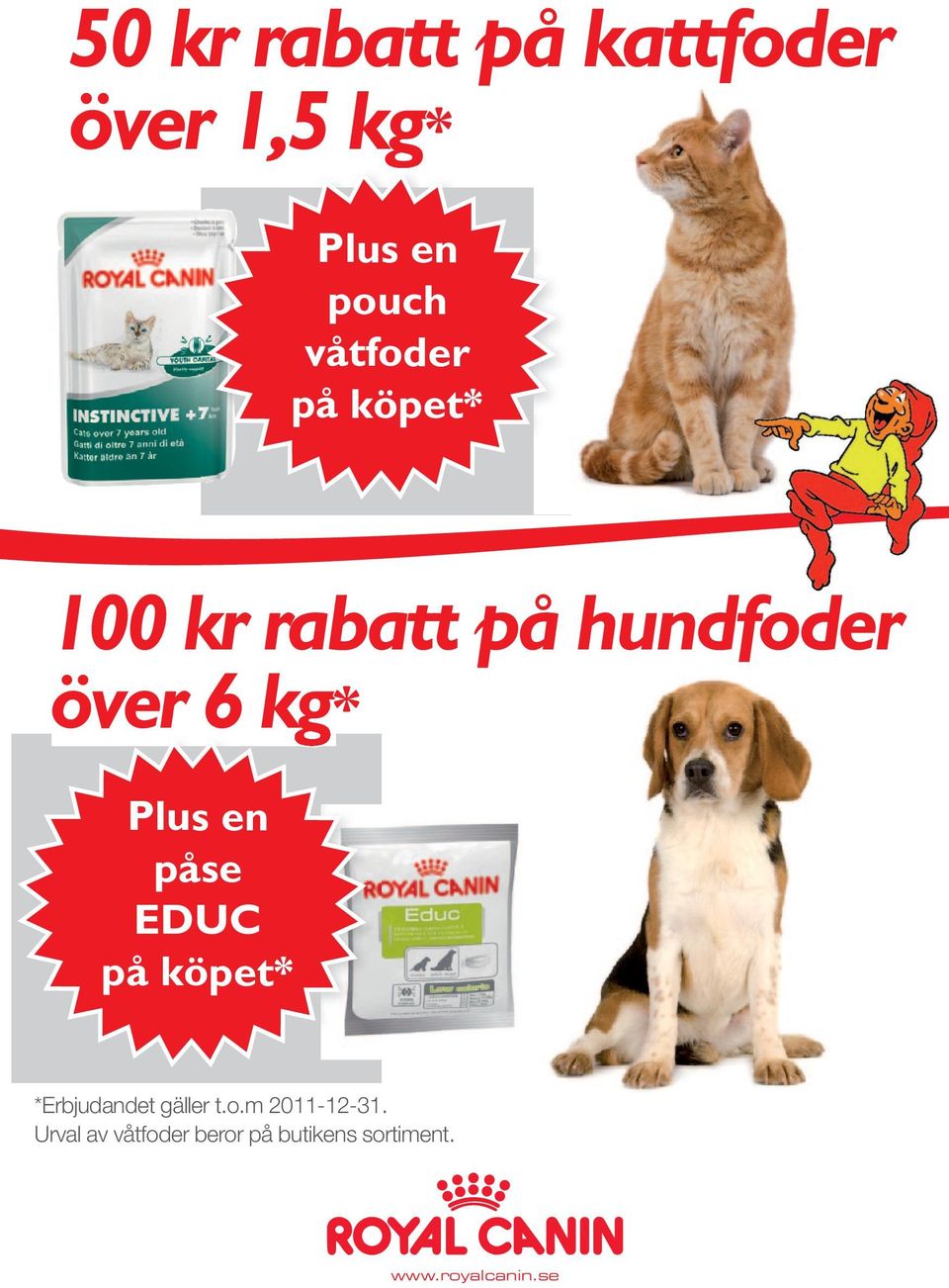 Plus en påse EDUC på köpet* *Erbjudandet gäller t.o.