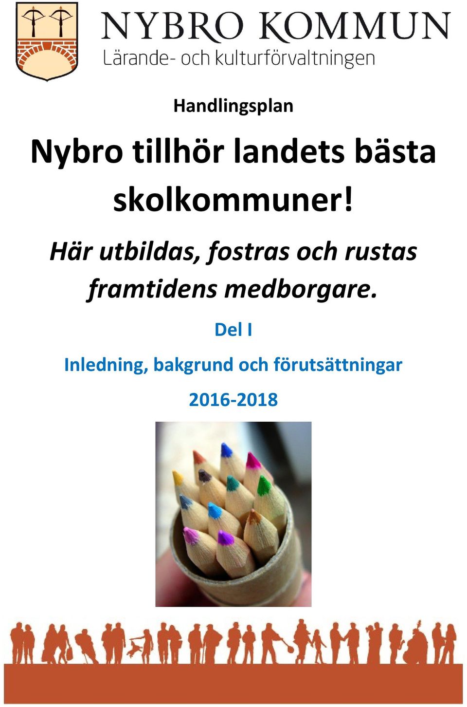 Här utbildas, fostras och rustas