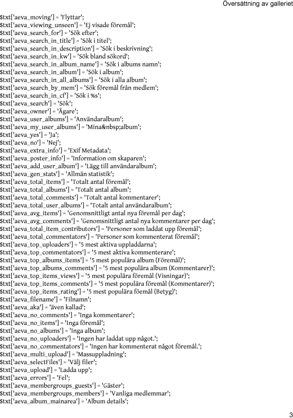 i album'; $txt['aeva_search_in_all_albums'] = 'Sök i alla album'; $txt['aeva_search_by_mem'] = 'Sök föremål från medlem'; $txt['aeva_search_in_cf'] = 'Sök i %s'; $txt['aeva_search'] = 'Sök';