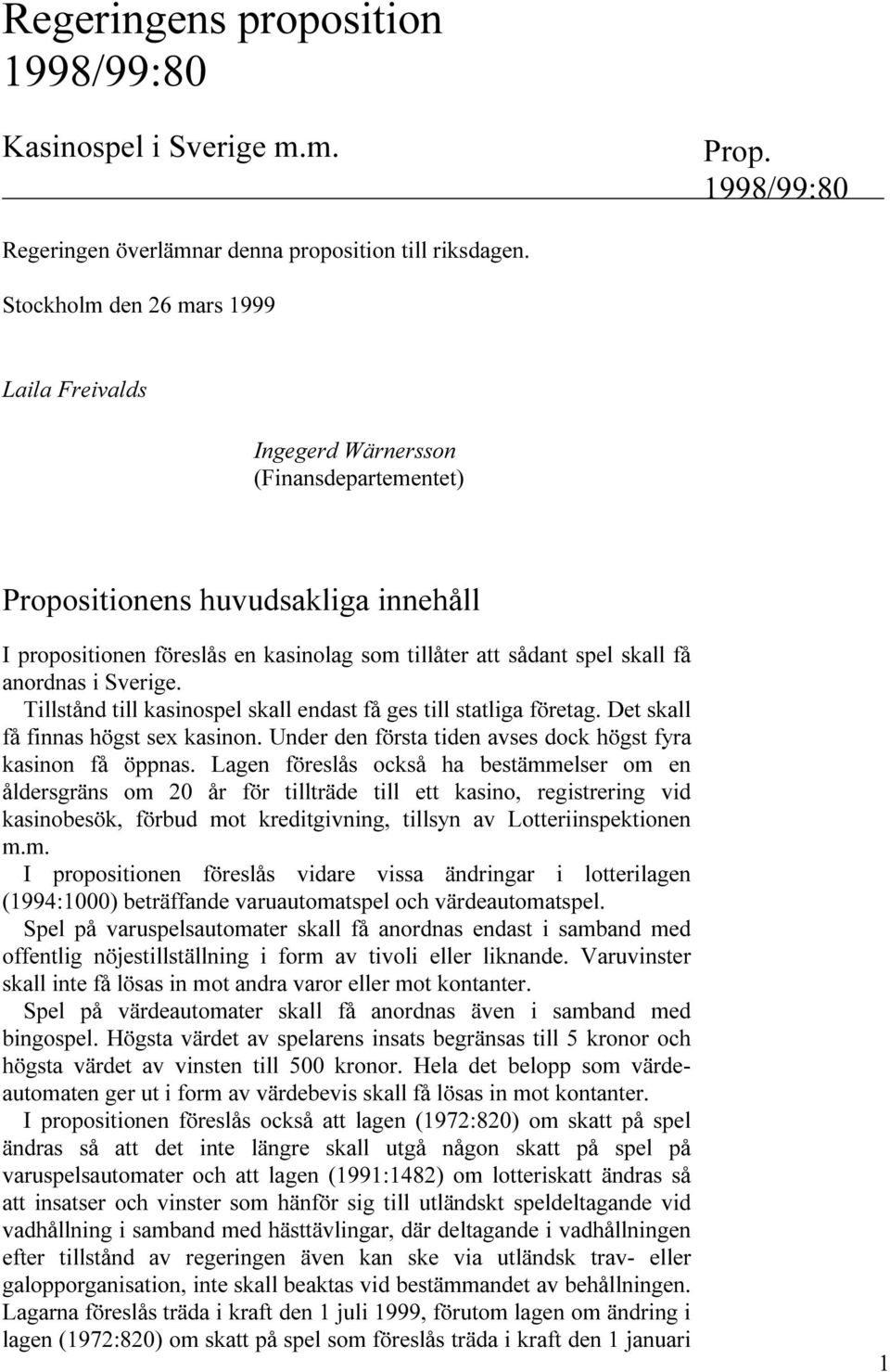 FINNAS H GST SEX KASINON 5NDER DEN F RSTA TIDEN AVSES DOCK H GST FYRA KASINON F PPNAS,AGEN F RESL S OCKS HA BEST MMELSER OM EN LDERSGR NS OM R F R TILLTR DE TILL ETT KASINO REGISTRERING VID KASINOBES