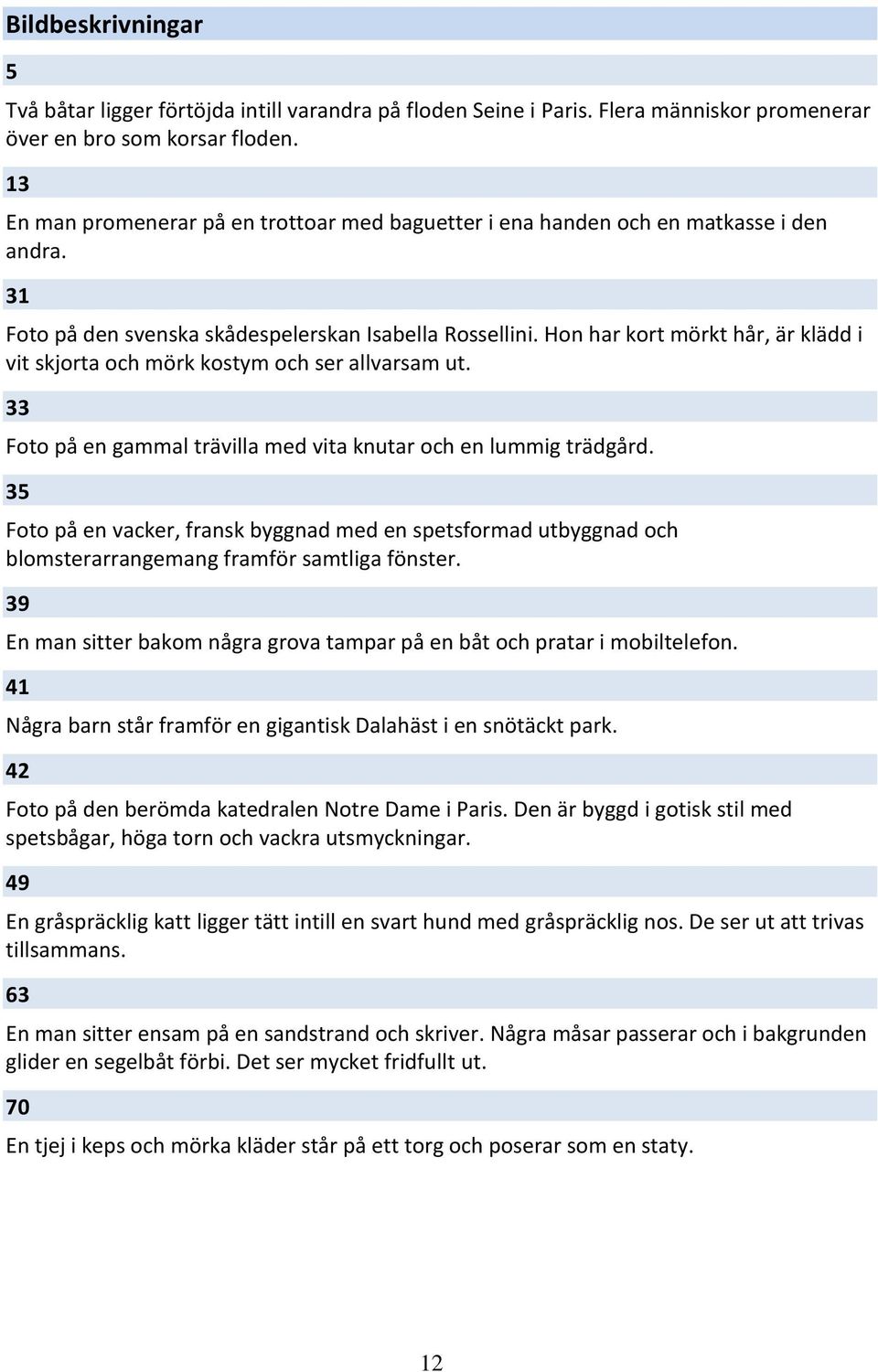 Hon har kort mörkt hår, är klädd i vit skjorta och mörk kostym och ser allvarsam ut. 33 Foto på en gammal trävilla med vita knutar och en lummig trädgård.