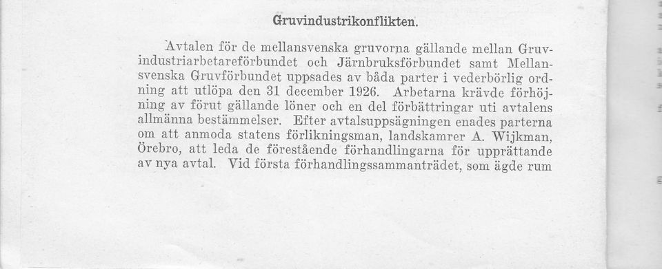 uppsades av båda parter i vederbörlig ordning att utiöpa den 31 december 1g26.