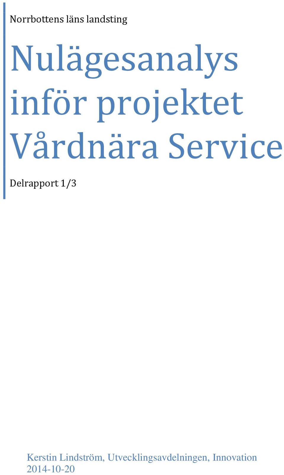 Service Delrapport 1/3 Kerstin