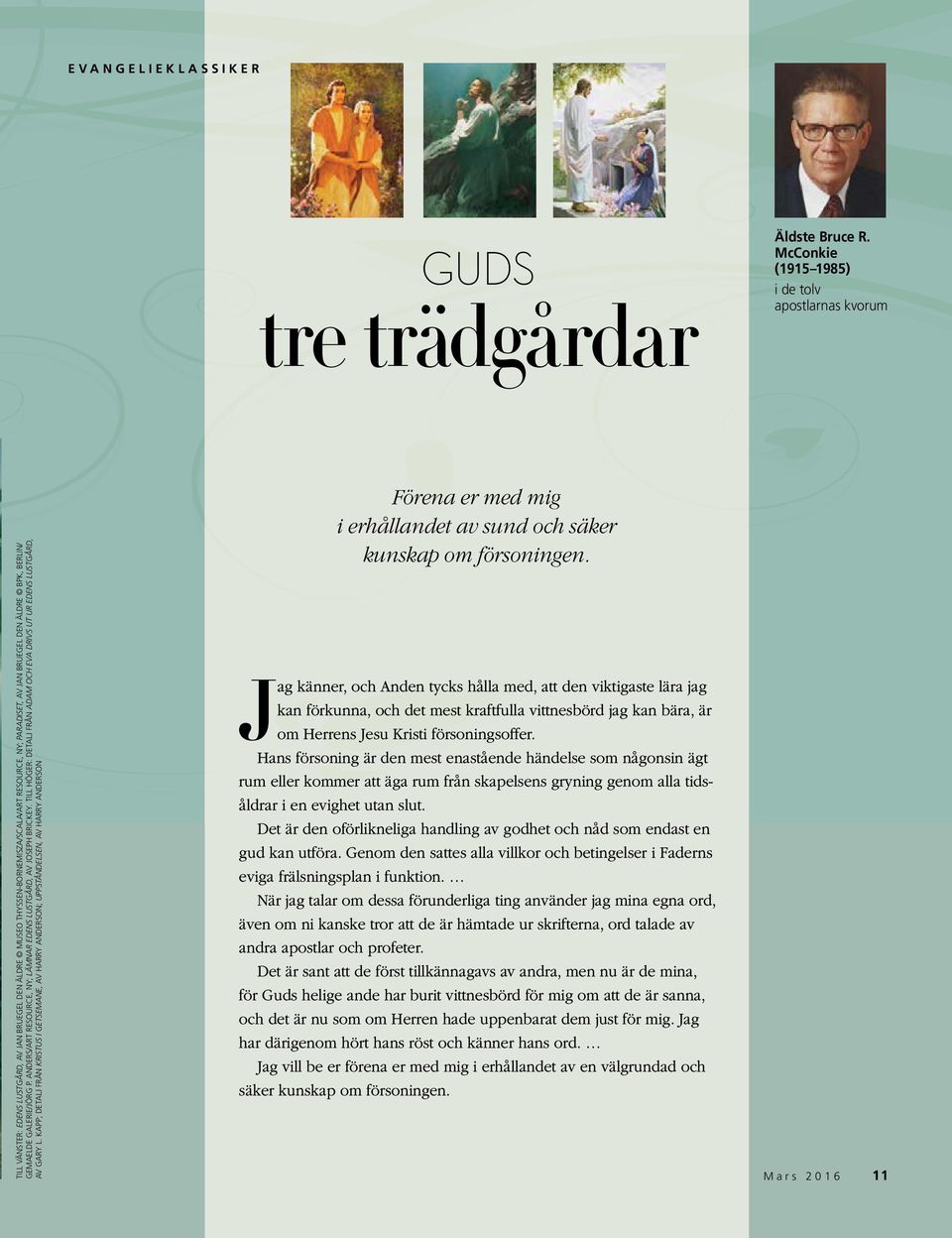 BERLIN/ GEMAELDE GALERIE/JÖRG P. ANDERS/ART RESOURCE, NY; LÄMNAR EDENS LUSTGÅRD, AV JOSEPH BRICKEY. TILL HÖGER: DETALJ FRÅN ADAM OCH EVA DRIVS UT UR EDENS LUSTGÅRD, AV GARY L.