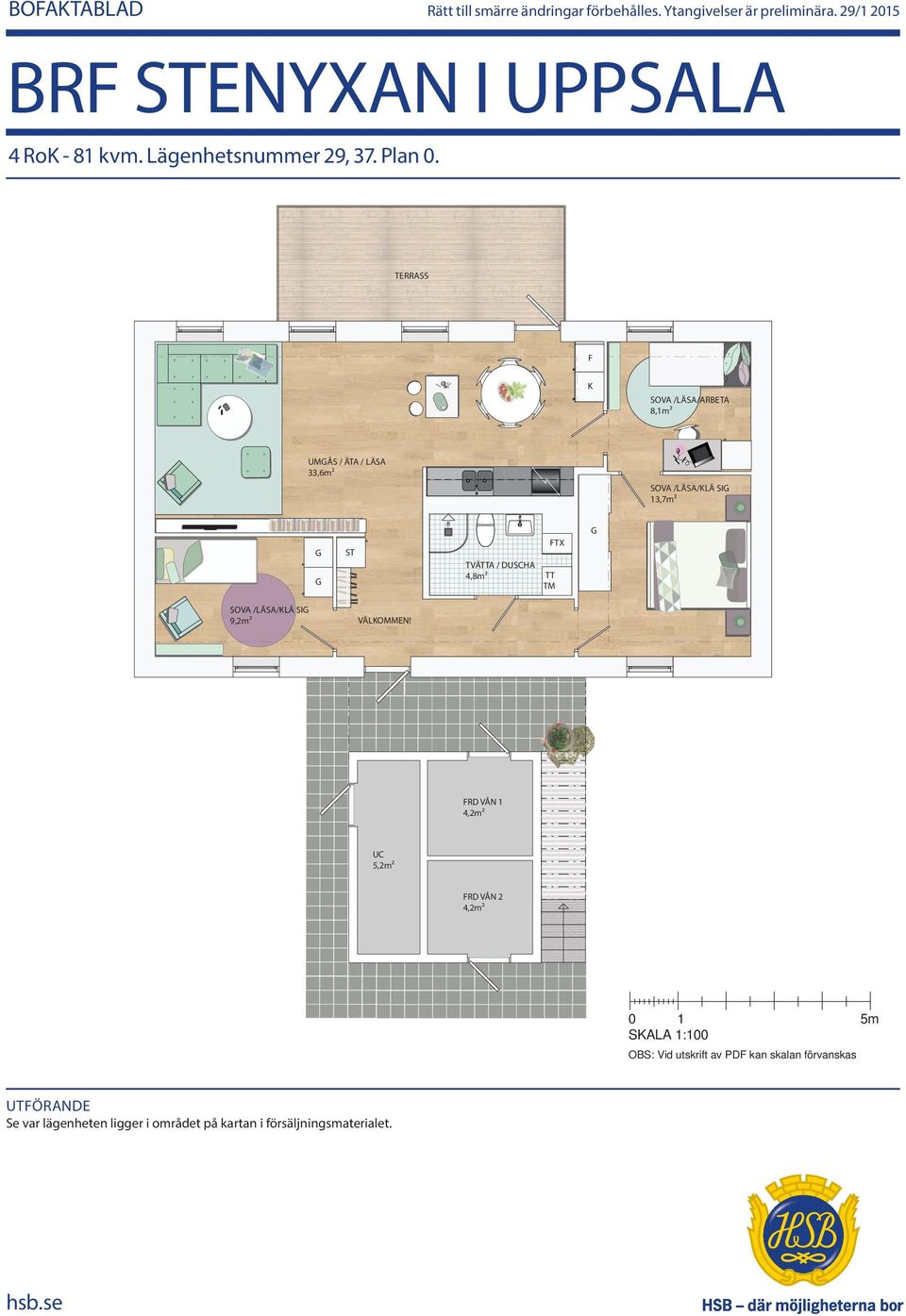 TERRASS UMÅS / ÄTA / LÄSA 33,6m² SOVA