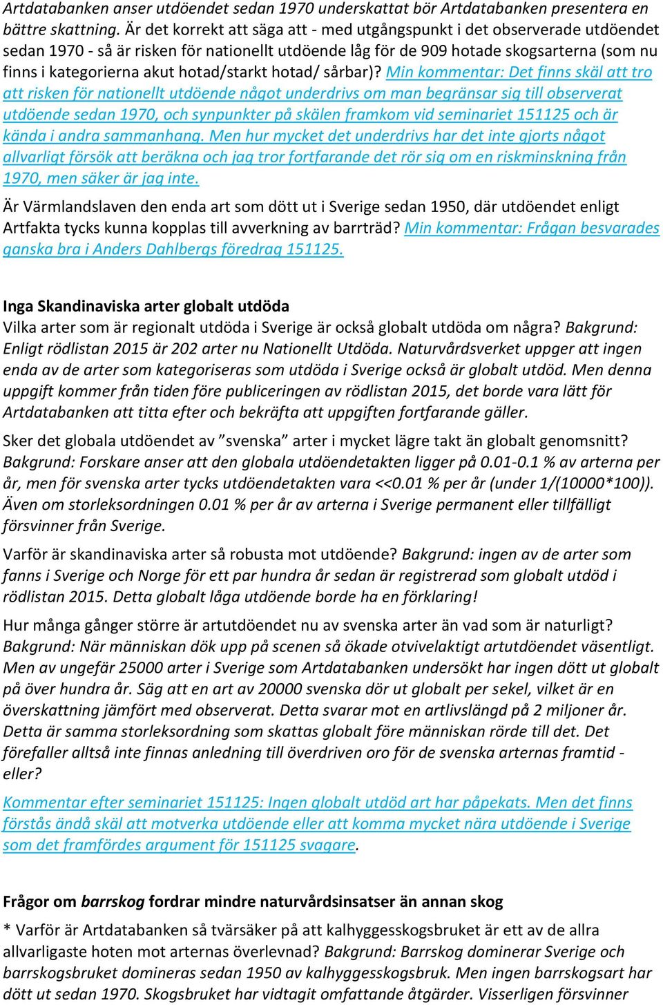 hotad/starkt hotad/ sårbar)?