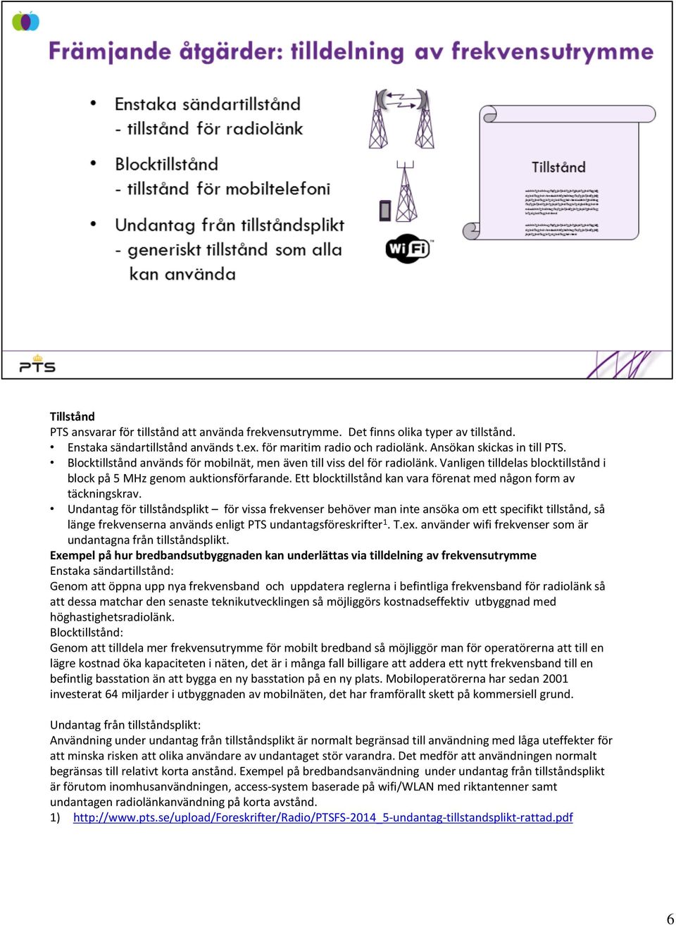 Ett blocktillstånd kan vara förenat med någon form av täckningskrav.