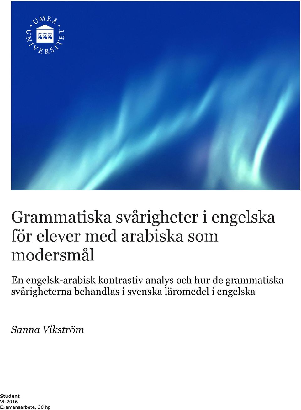 grammatiska svårigheterna behandlas i svenska läromedel i