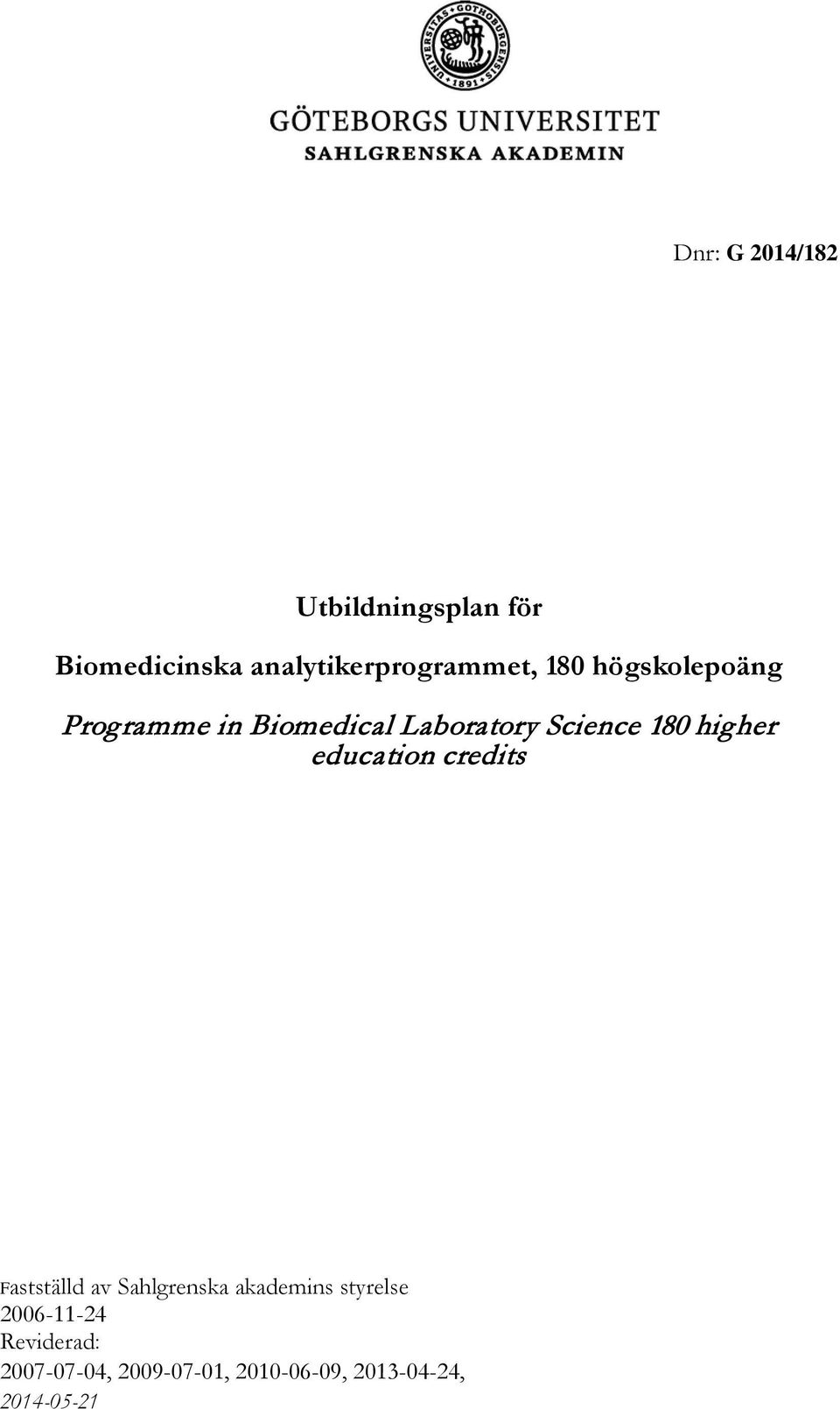 education credits Fastställd av Sahlgrenska akademins styrelse