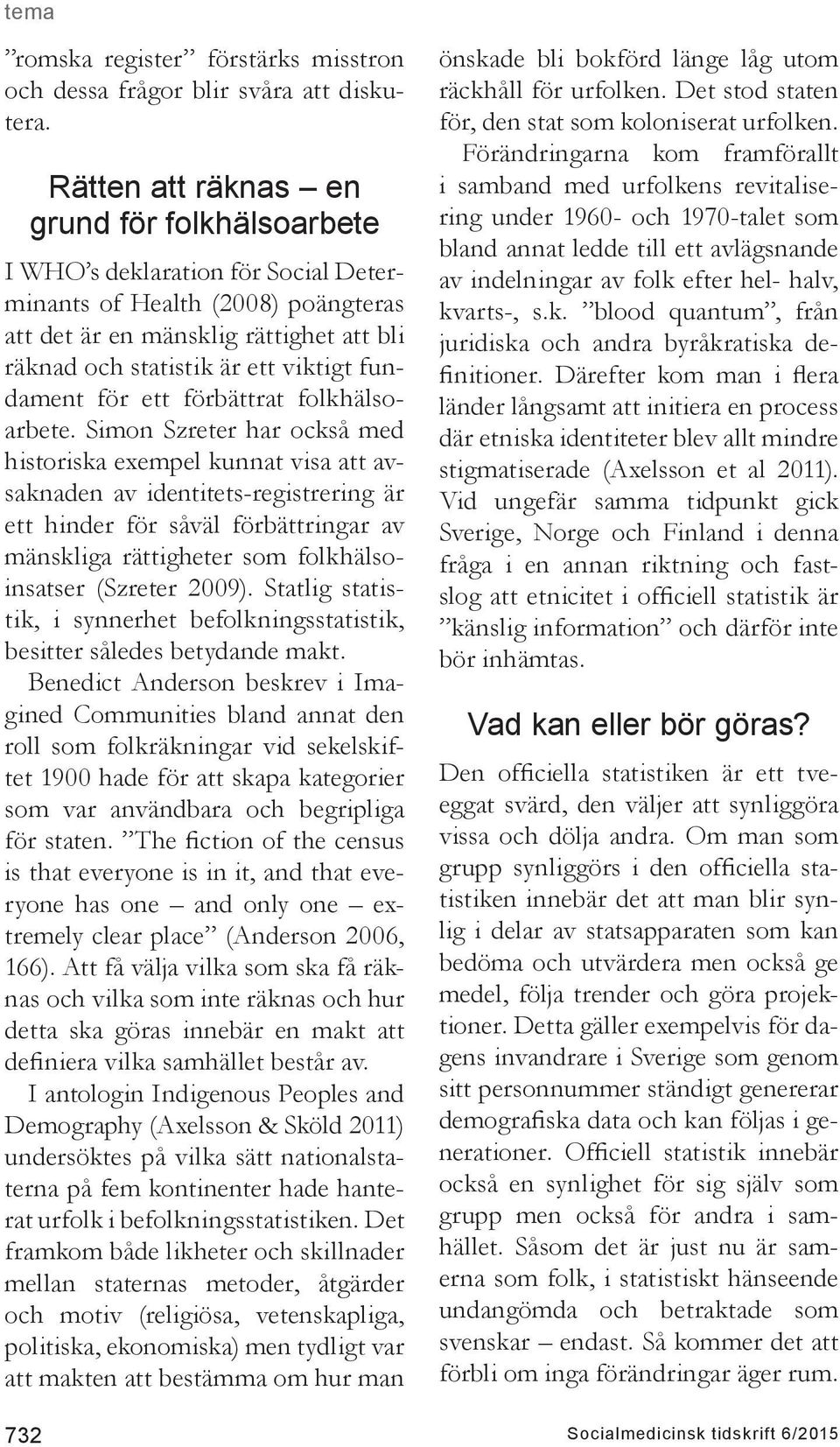 fundament för ett förbättrat folkhälsoarbete.