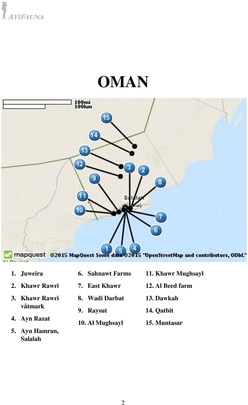 East Khawr 8. Wadi Darbat 9. Raysut 10. Al Mughsayl 11.