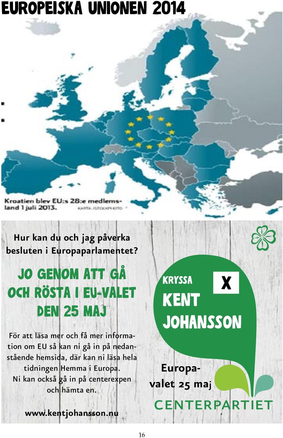 så kan ni gå in på nedanstående hemsida, där kan ni läsa hela tidningen Hemma i Europa.