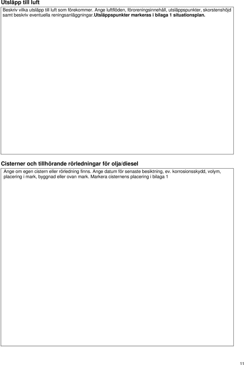 utsläppspunkter markeras i bilaga 1 situationsplan.