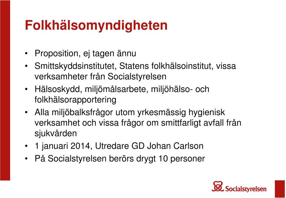 folkhälsorapportering Alla miljöbalksfrågor utom yrkesmässig hygienisk verksamhet och vissa frågor om