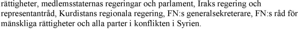 regionala regering, FN:s generalsekreterare, FN:s råd