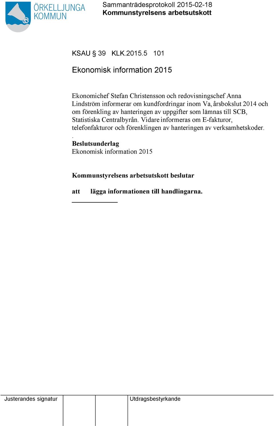 om kundfordringar inom Va, årsbokslut 2014 och om förenkling av hanteringen av uppgifter som lämnas till SCB,