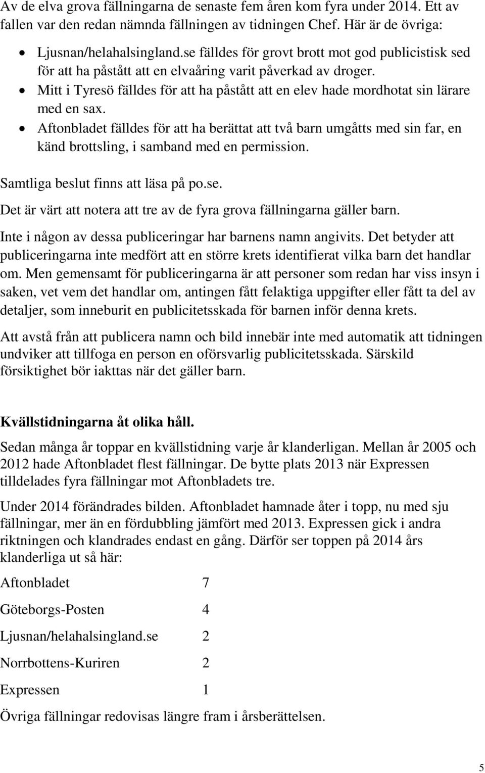 Mitt i Tyresö fälldes för att ha påstått att en elev hade mordhotat sin lärare med en sax.