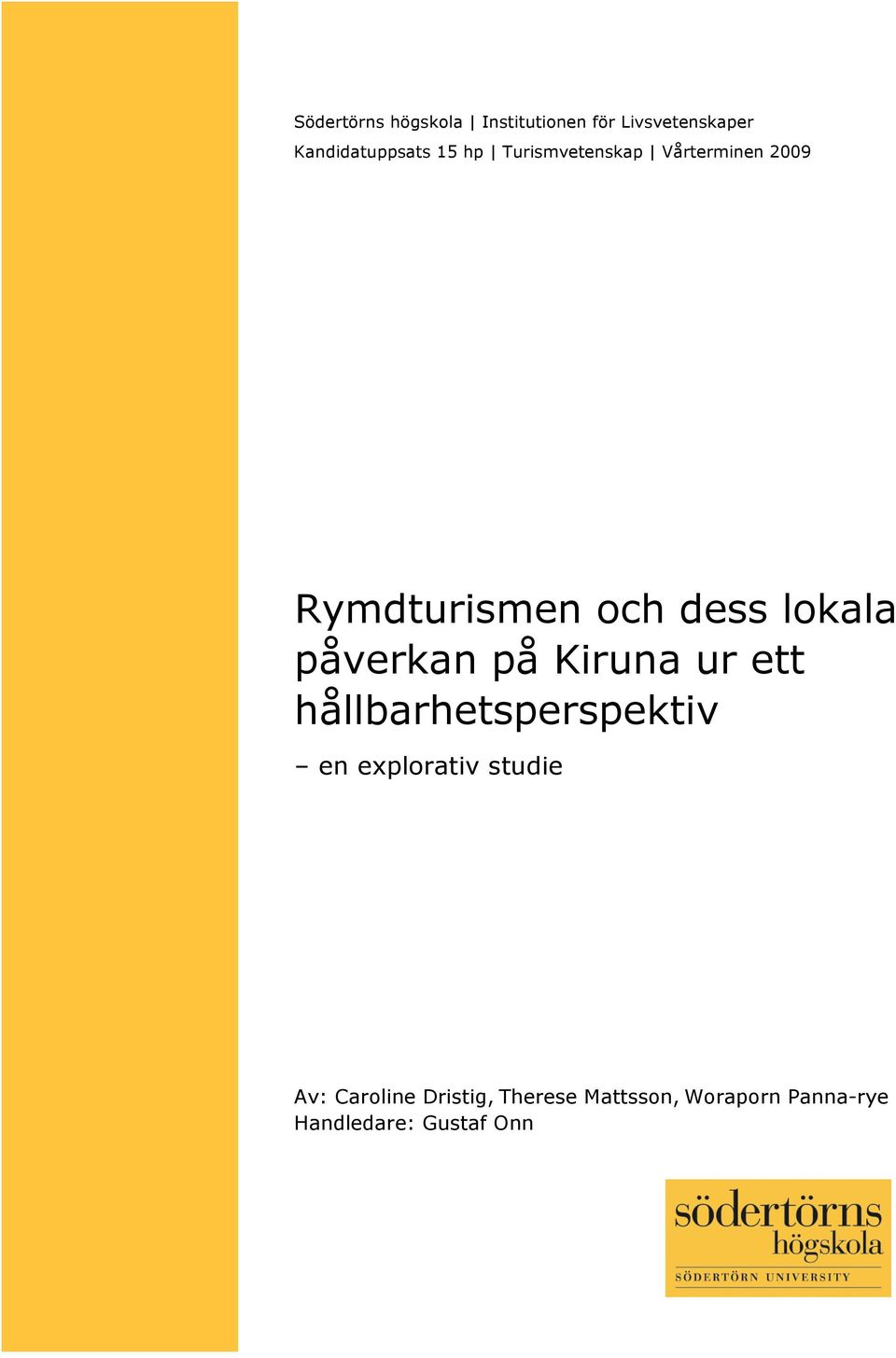 påverkan på Kiruna ur ett hållbarhetsperspektiv en explorativ studie