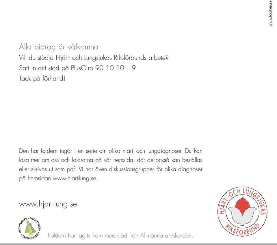 Den här foldern ingår i en serie om olika hjärt- och lungdiagnoser.
