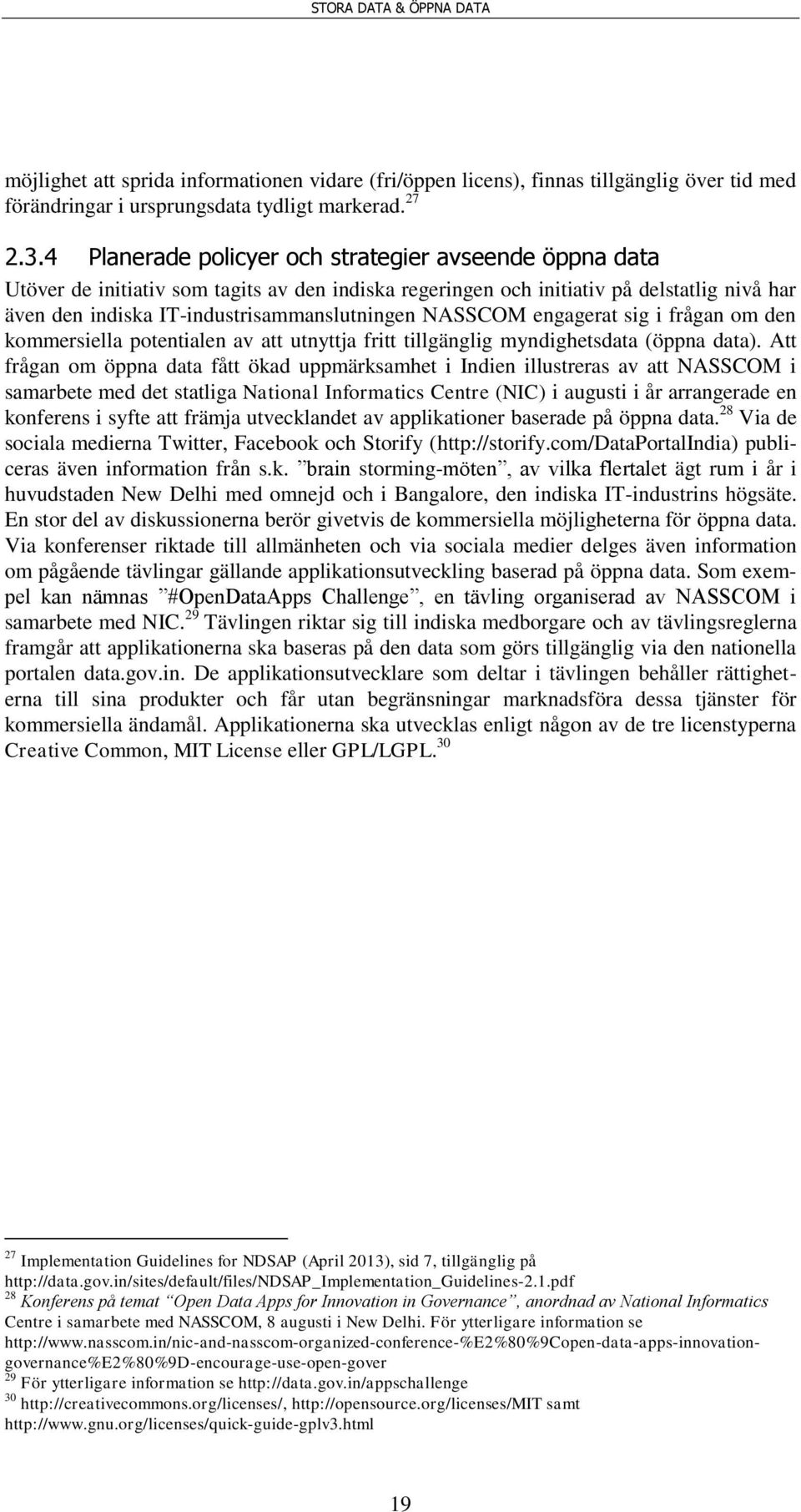 NASSCOM engagerat sig i frågan om den kommersiella potentialen av att utnyttja fritt tillgänglig myndighetsdata (öppna data).
