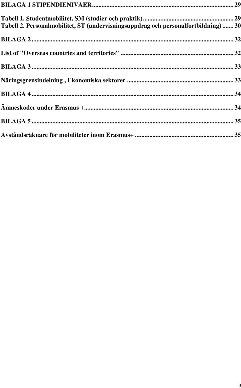 .. 32 List of "Overseas countries and territories"... 32 BILAGA 3.