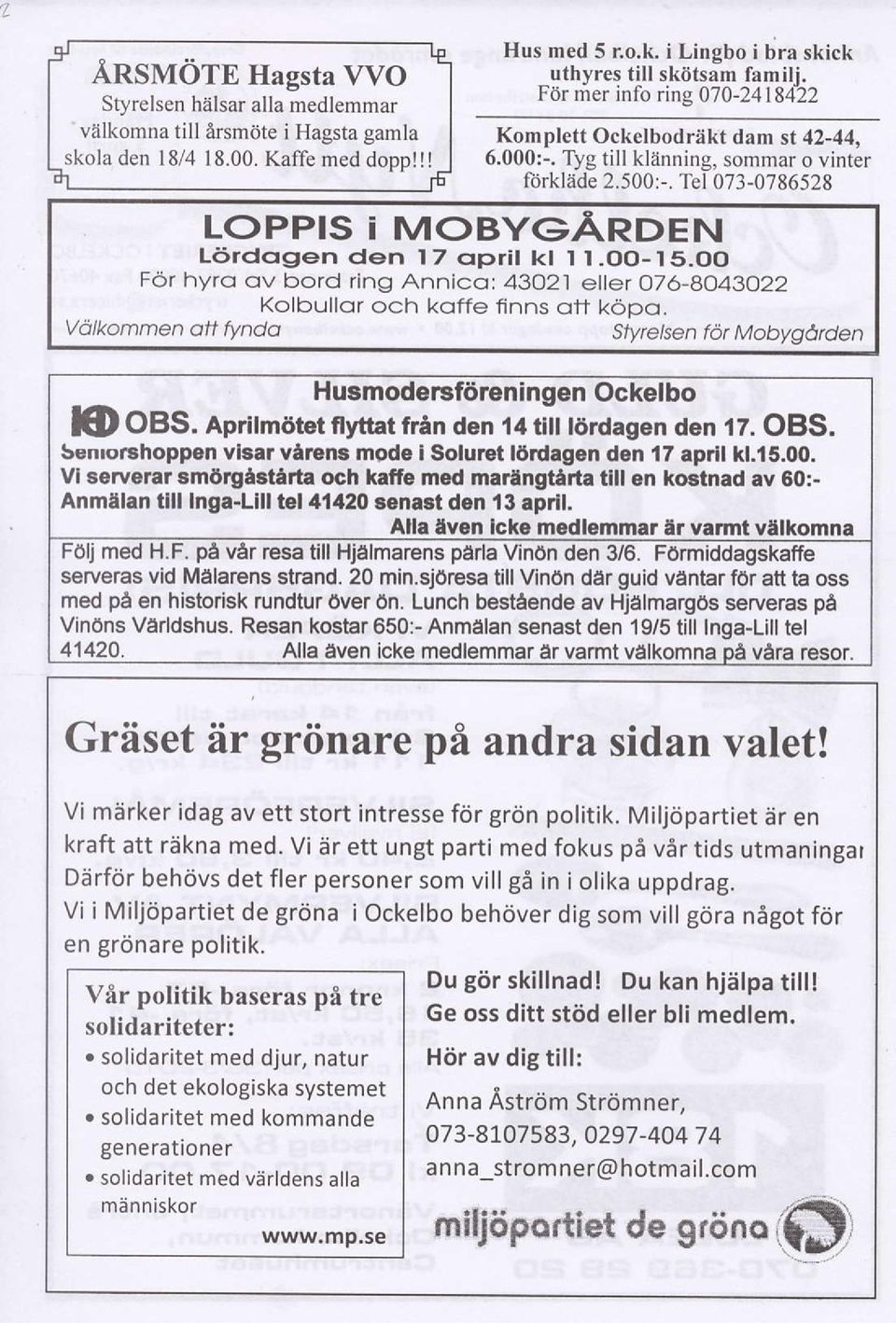 OO- I S.OO For hyro ov bord ring Annica: 43C.21 elle( 07 6-9C'43C.22 Kolbullor och koffe finns ott kopo. Volkommen atl fynda Styrelsen fot Mobygdrden lo OAS.