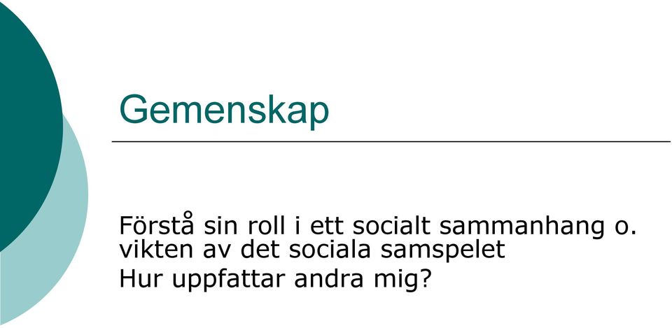 vikten av det sociala