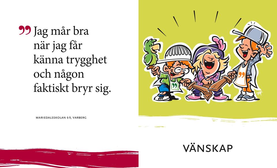faktiskt bryr sig.