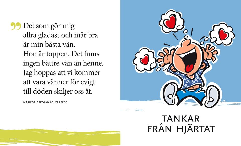 Jag hoppas att vi kommer att vara vänner för evigt till