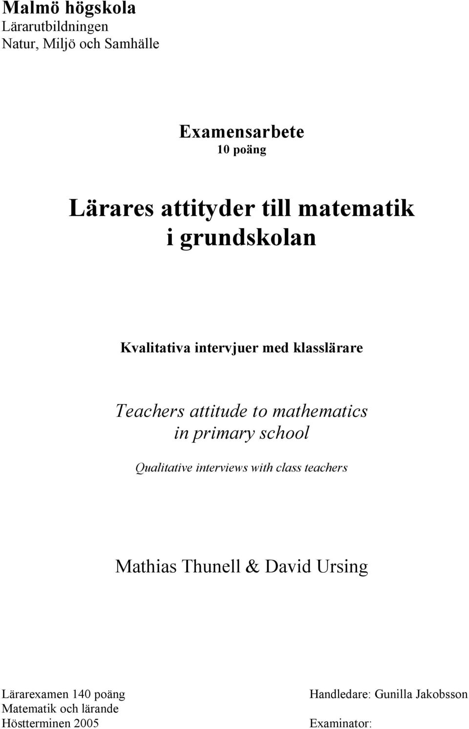 mathematics in primary school Qualitative interviews with class teachers Mathias Thunell & David