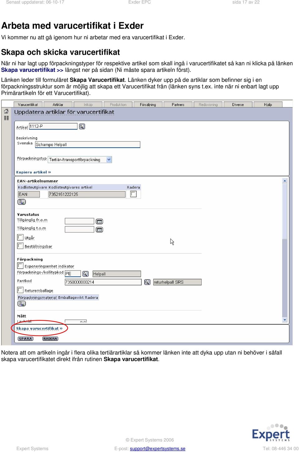 (Ni måste spara artikeln först). Länken leder till formuläret Skapa Varucertifikat.