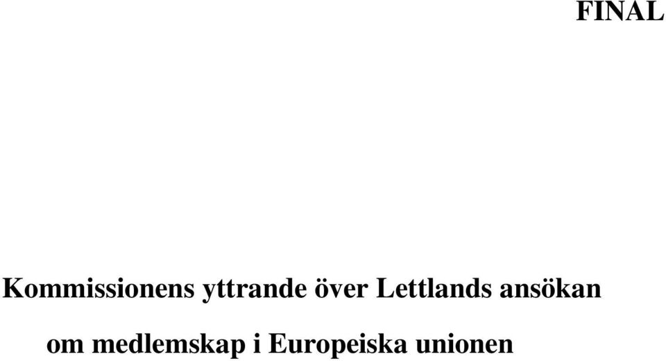 Lettlands ansökan om