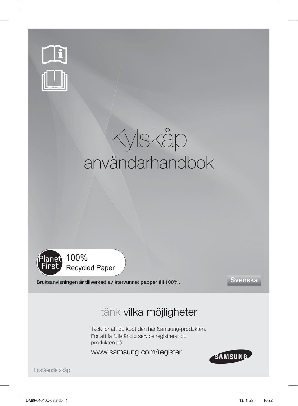 Svenska tänk vilka möjligheter Tack för att du köpt den här