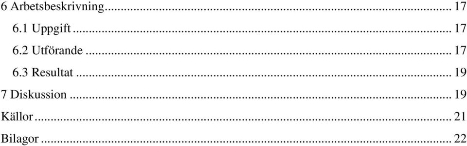 .. 17 6.3 Resultat.