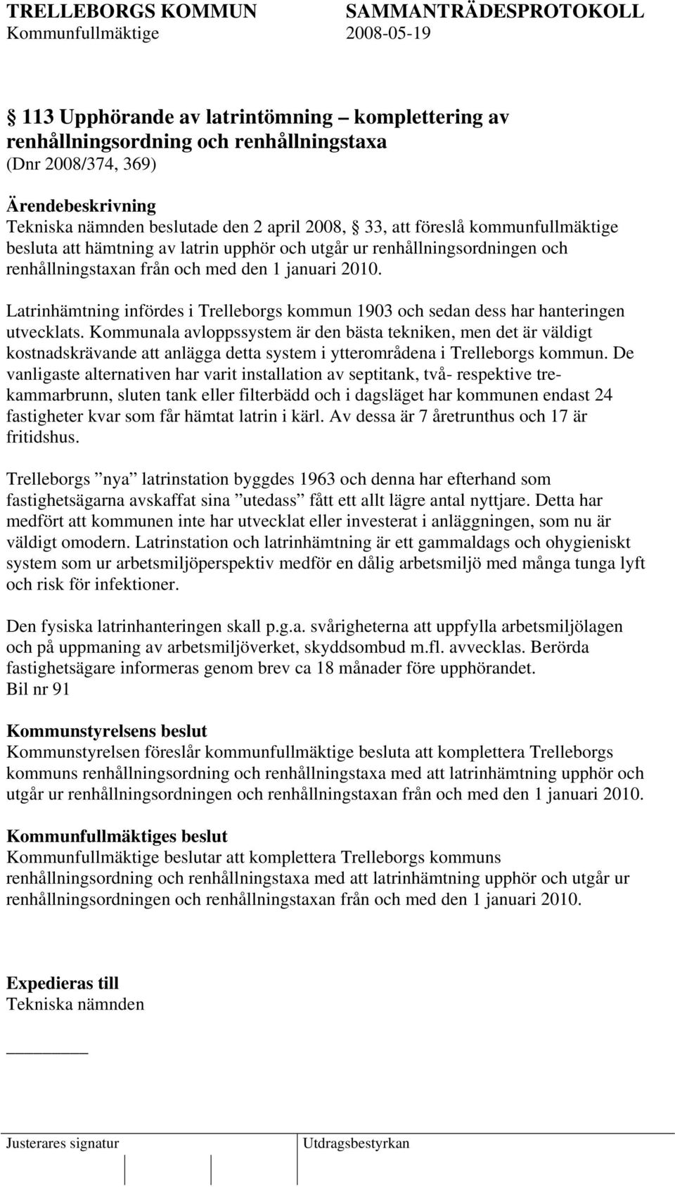 Latrinhämtning infördes i Trelleborgs kommun 1903 och sedan dess har hanteringen utvecklats.