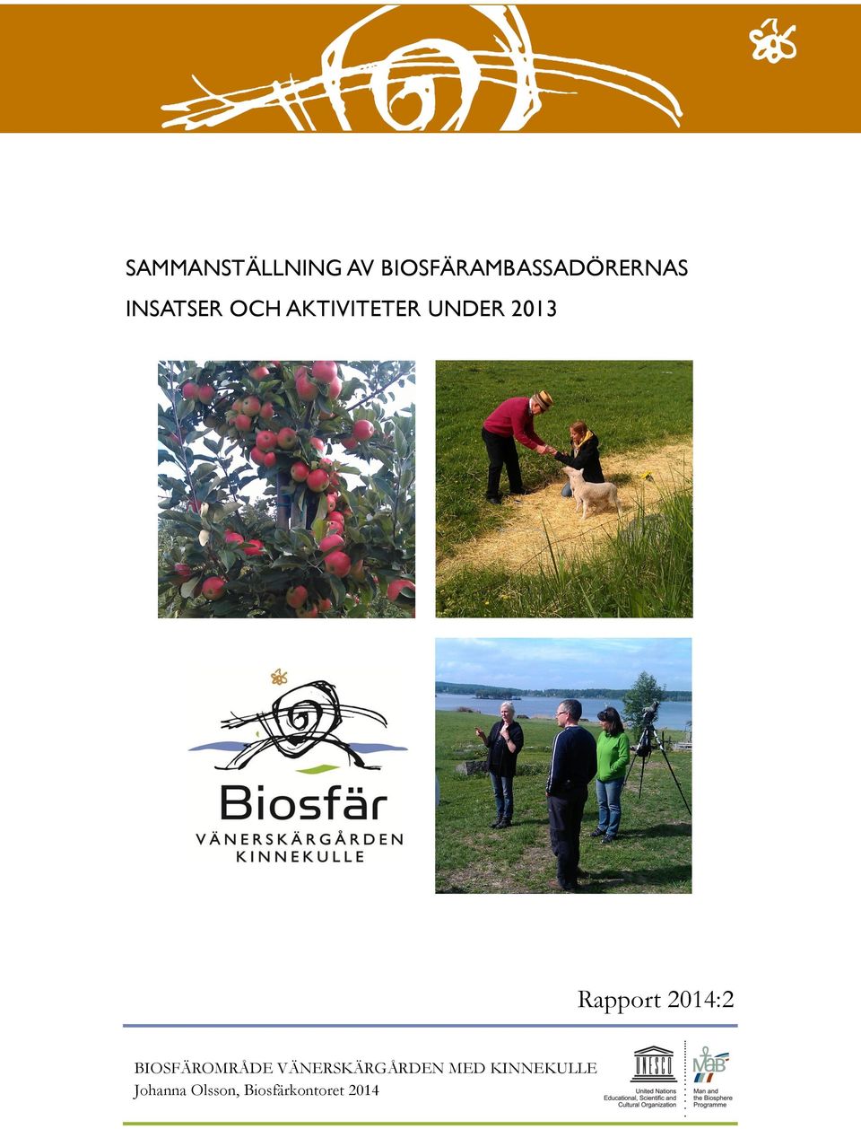 2014:2 BIOSFÄROMRÅDE VÄNERSKÄRGÅRDEN MED