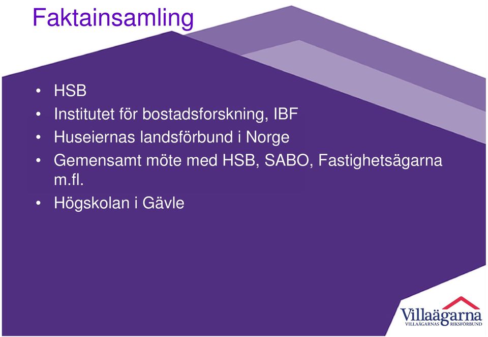 landsförbund i Norge Gemensamt möte med