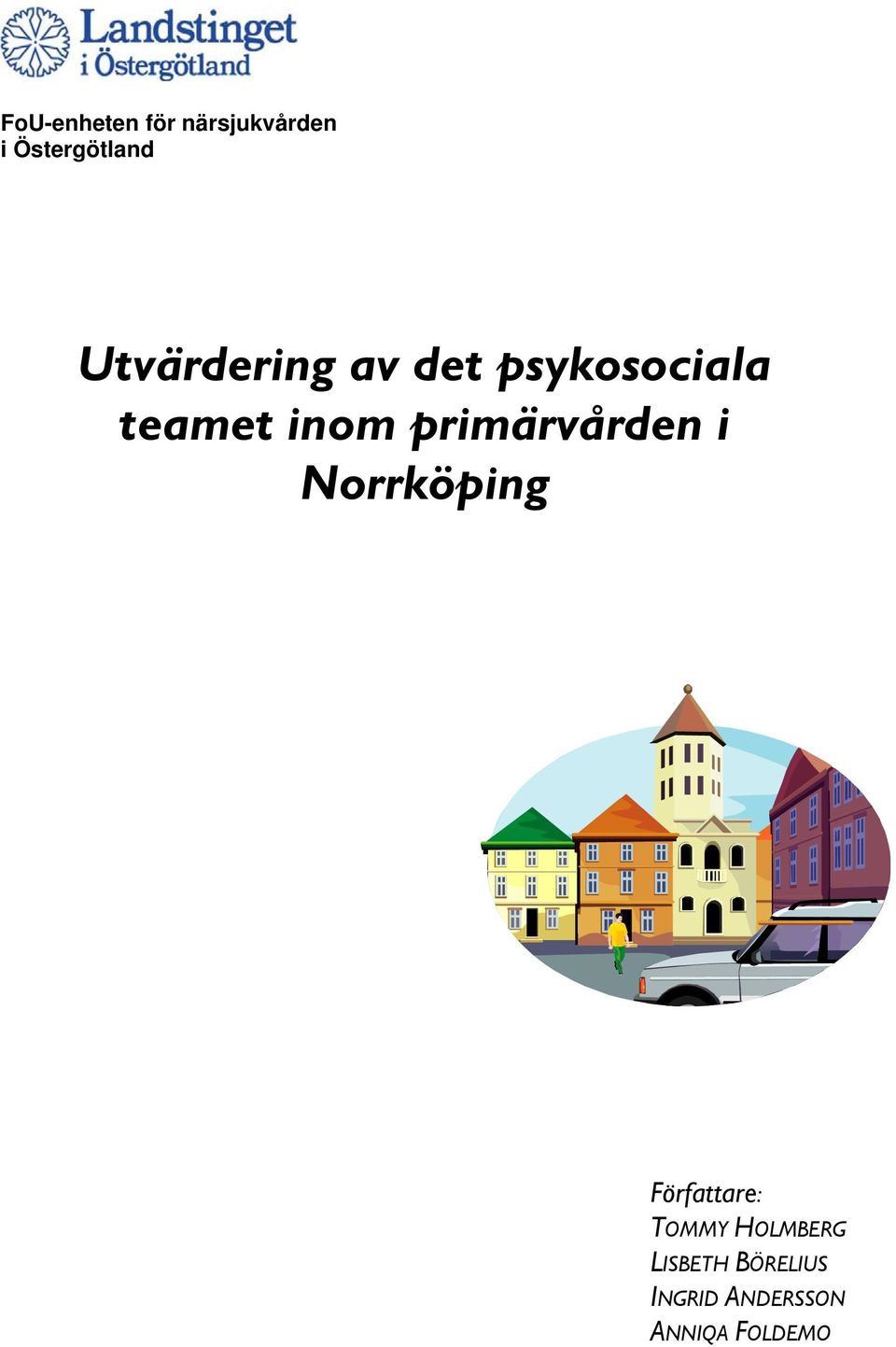 primärvården i Norrköping Författare: TOMMY