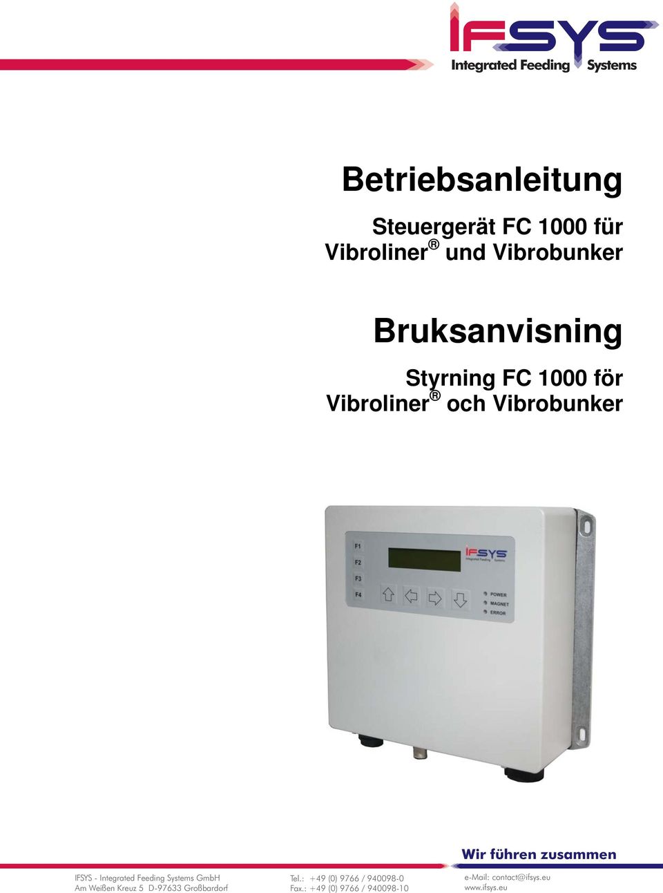 zusammen IFSYS - Integrated Feeding Systems GmbH Am Weißen Kreuz 5 D-97633 Großbardorf