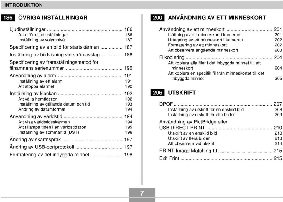 .. 191 Inställning av ett alarm 191 Att stoppa alarmet 192 Inställning av klockan.