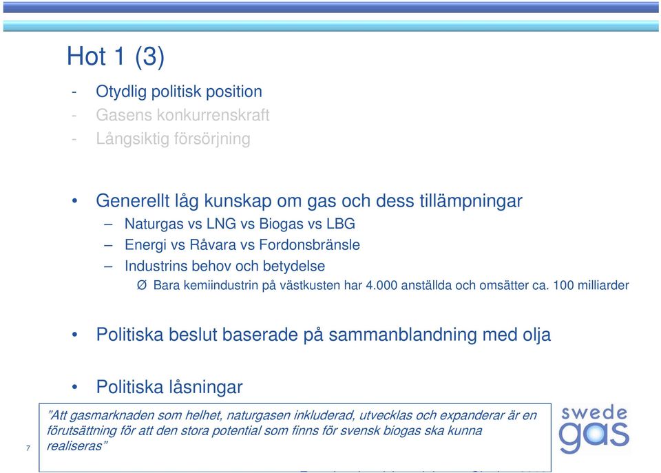 000 anställda och omsätter ca.
