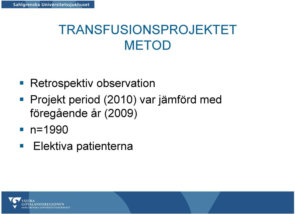 period (2010) var jämförd med